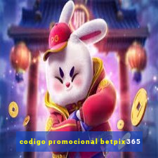 codigo promocional betpix365